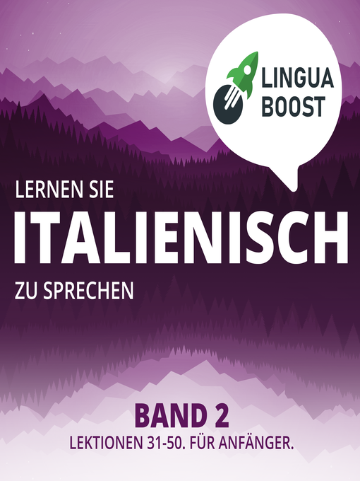 Title details for Lernen Sie Italienisch zu sprechen. Band 2. by LinguaBoost - Available
